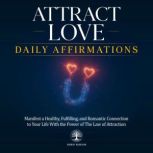 Attract Love Daily Affirmations, Inner Wisdom