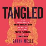 Tangled, Sarah Mesle