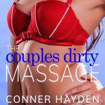 The Couples Dirty Massage, Conner Hayden