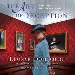 The Art of Deception A Daughter of Sherlock Holmes Mystery, Leonard Goldberg
