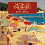 Death on the Riviera, John Bude