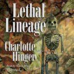 Lethal Lineage, Charlotte Hinger
