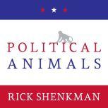 Political Animals, Rick Shenkman