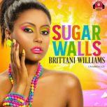 Sugar Walls, Brittani Williams