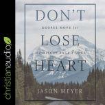 Dont Lose Heart, Jason Meyer