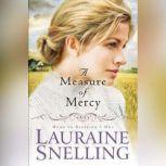 A Measure of Mercy, Lauraine Snelling