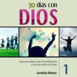 30 Dias con Dios  Volumen 1, Andres Reina