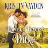Fortune Favors the Duke, Kristin Vayden