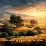 Dead Mans Plack and an Old Thorn, William Henry Hudson