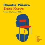 Elena Knows, Claudia Pineiro