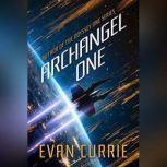 Archangel One, Evan Currie