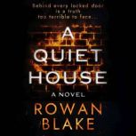 A Quiet House, Rowan Blake