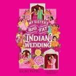 My Sisters Big Fat Indian Wedding, Sajni Patel