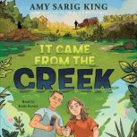 It Came from the Creek, Amy Sarig King