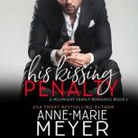 His Kissing Penalty, AnneMarie Meyer