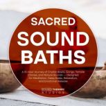Sacred Sound Baths, Sound Therapy Studios