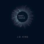 Shift, J.D. King