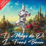 El Mago de Oz sin abreviar, Lyman F. Baum