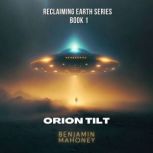 The Orion Tilt, Benjamin Mahoney