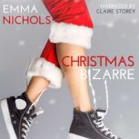 Christmas Bizarre, Emma Nichols