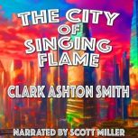 The City of Singing Flame, Clark Ashton Smith