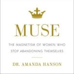 Muse, Dr. Amanda Hanson