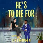 Hes to Die For, Erin Dunn
