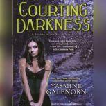 Courting Darkness, Yasmine Galenorn