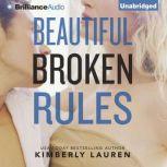 Beautiful Broken Rules, Kimberly Lauren