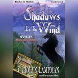 Shadows In The Wind, Carolyn Lampman