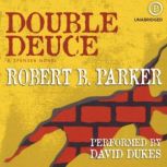 Double Deuce, Robert Parker