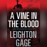 A Vine in the Blood, Leighton Gage