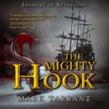 The Mighty Hook, Mark Tarrant