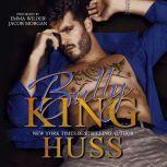 Bully King, JA Huss