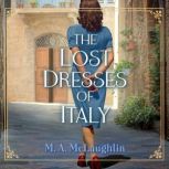 The Lost Dresses of Italy, M. A. McLaughlin
