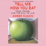 Tell Me How You Eat, Amber Husain