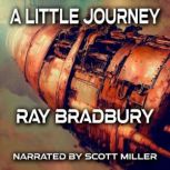 A Little Journey, Ray Bradbury