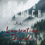 Laurentian Divide, Sarah Stonich
