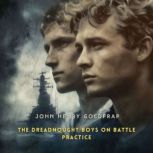The Dreadnought Boys on Battle Practi..., John Henry Goldfrap