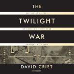 The Twilight War, David Crist