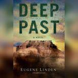 Deep Past, Eugene Linden
