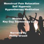Menstrual Pain Relaxation Self Hypnos..., Key Guy Technology LLC