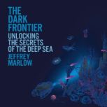 The Dark Frontier, Jeffrey Marlow