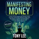 Manifesting Money, Tony Lee