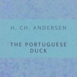 The Portuguese Duck, H. Ch. Andersen