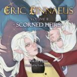 Eric Linnaeus  Scorned Heirs Book 2..., Kikito Lynn