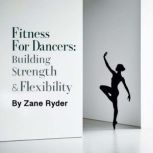 Fitness for Dancers, Zane Ryder