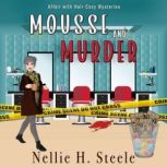 Mousse and Murder, Nellie H. Steele