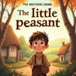 The Little Peasant, Jacob Grimm