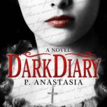 Dark Diary, P. Anastasia